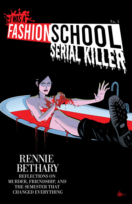 I WAS A FASHION SCHOOL SERIAL KILLER #5 (OF 5)